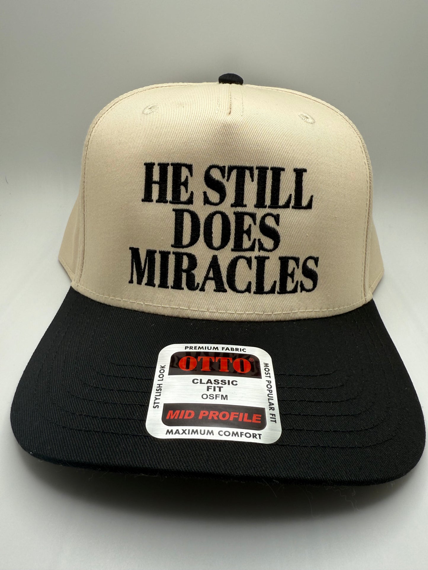 He Still Does Miracles Embroidery on a Otto Natural/Black Hat